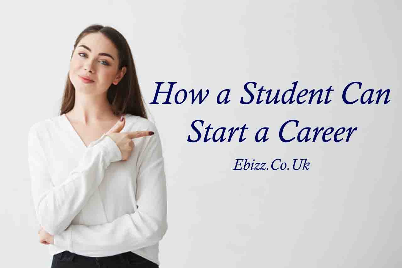 How a Student Can Start a Career
