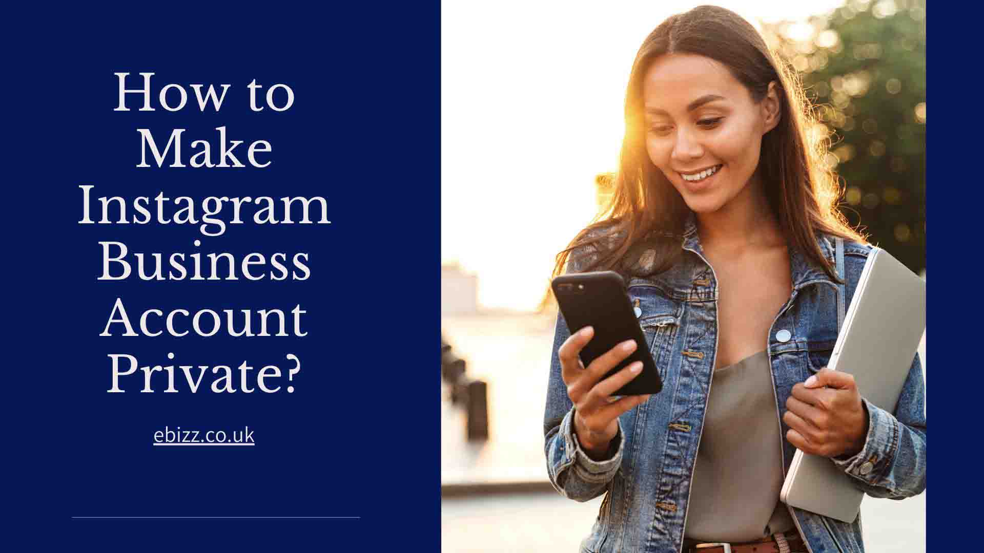 How to Make Instagram Business Account Private?