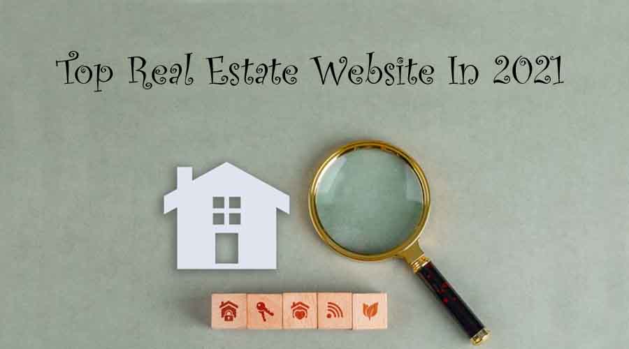 Top Real Estate Website In 2021