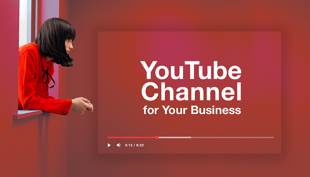 12 Tips for Starting a YouTube Channel for Your Business