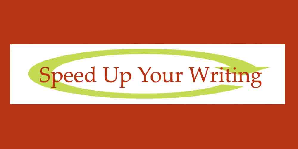 Here is How You Can Speed Up Your Writing