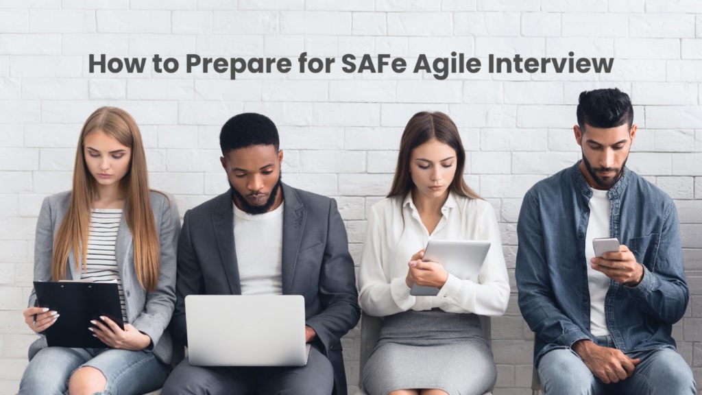 How to Prepare for SAFe Agile Interview  