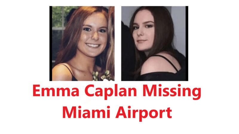 Unraveling the Mystery: Emma Caplan missing Miami Airport