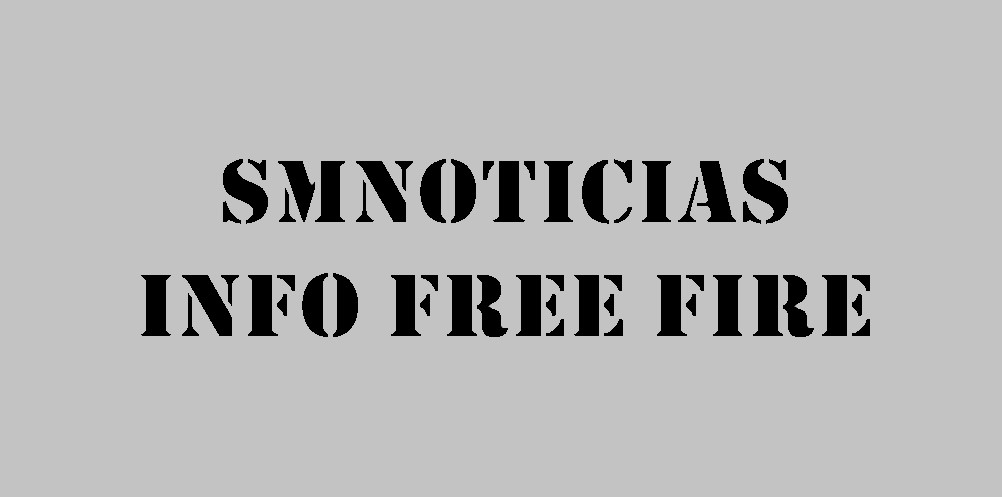 Smnoticias Info Free Fire
