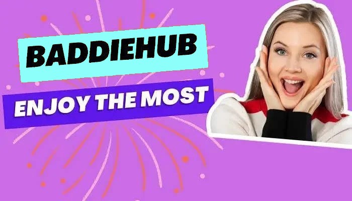 BaddiesHub: Unveiling the World of This Trending Fun Site