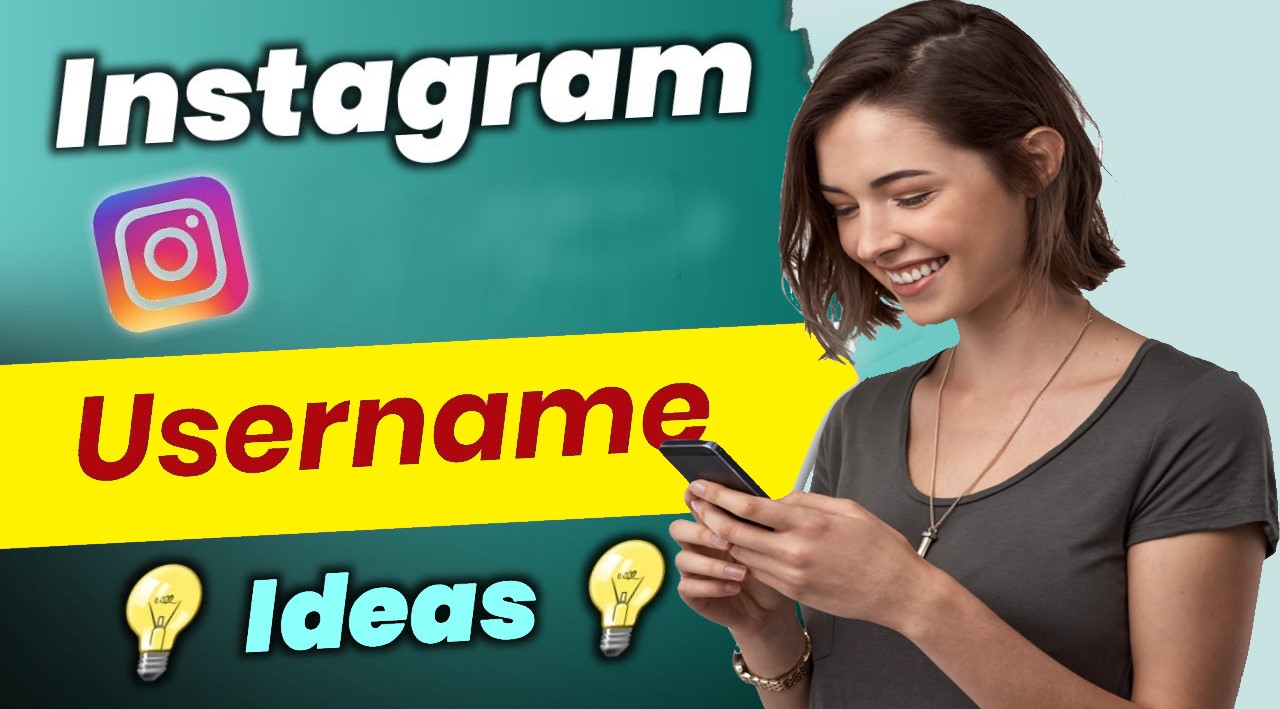 Instagram Username Ideas: How to Choose a Memorable Handle for Your Profile