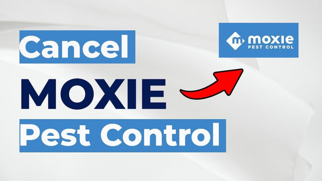 cancel moxie pest control