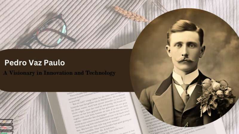 Pedro Vaz Paulo: A Visionary in Innovation and Technology